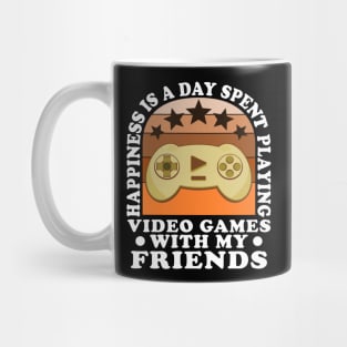 Happiness Quote Playing Video Games With My Friends Mug